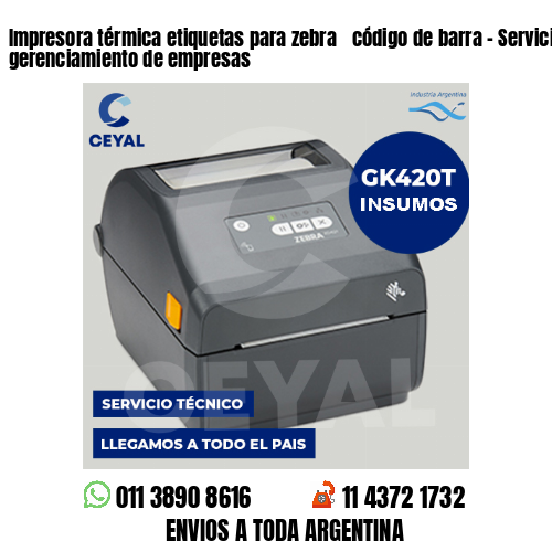 Impresora térmica etiquetas para zebra  código de barra – Servicios de gerenciamiento de empresas